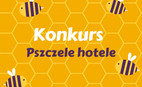 Konkurs pn. „Pszczele Hotele”!