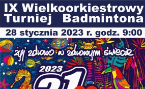 IX Wielkoorkiestrowy Turniej Badmintona