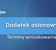 Terminy wnioskowania o dodatek osłonowy